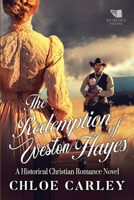 The Redemption of Weston Hayes: A Christian Historical Romance Book B0FR9DPMM2 Book Cover
