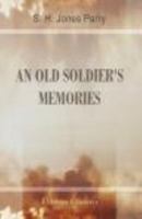 An Old Soldier's Memories 1018259295 Book Cover