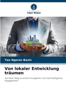 Von lokaler Entwicklung träumen (German Edition) 6203503029 Book Cover