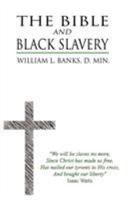The Bible and Black Slavery in the United States 1892896559 Book Cover