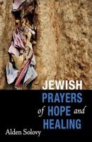 Jewish Prayers of Hope and Healing 1940353157 Book Cover