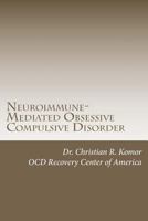 Neuroimmune-Mediated Obsessive Compulsive Disorder: A Monograph 1478285354 Book Cover