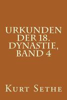 Urkunden der 18. Dynastie, Band 4: Hieroglyphic Inscriptions of the 18th Dynasty 1480132934 Book Cover