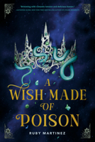 A Wish Made of Poison 059390107X Book Cover