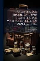 Anleitung Zur Beurteilung Und Bewertung Der Wichtigsten Neueren Arzneimittel 1272962202 Book Cover