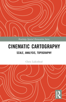 Cinematic Cartography: Scale, Analysis, Topography 1032428791 Book Cover