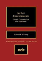 Surface Impoundments: Design, Construction and Operation 081551302X Book Cover