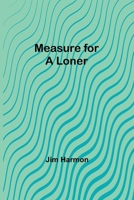 Measure for a Loner 9356896135 Book Cover