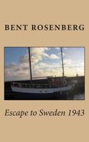 Escape to Sweden 1943 1494805650 Book Cover