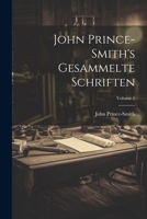 John Prince-Smith's Gesammelte Schriften; Volume 1 1021735752 Book Cover