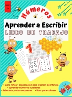 Aprender a Escribir Números - Libro de Trabajo: Cuaderno de trabajo de trazado de números para niños de 3 a 6 años - Muchas actividades divertidas de ... los números del 0 al 9 2558716301 Book Cover