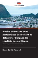 Modèle de mesure de la performance permettant de déterminer l'impact des résultats des politiques (French Edition) 6209834973 Book Cover