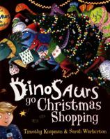 Dinosaurs Go Christmas Shopping 140718024X Book Cover