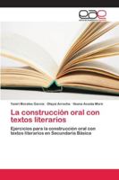 La construcción oral con textos literarios 620215084X Book Cover