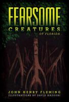 Fearsome Creatures of Florida 1929763409 Book Cover