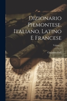 Dizionario Piemontese, Italiano, Latino E Francese; Volume 1 1021623628 Book Cover