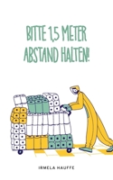 Bitte 1,5 Meter Abstand halten (German Edition) 3751958509 Book Cover