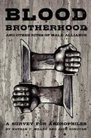 Blood-Brotherhood And Other Rites of Male Alliance 0985452323 Book Cover