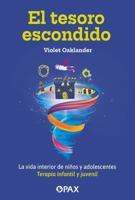 El tesoro escondido: La vida interior de niños y adolescentes. Terapia infantil y juvenil (Spanish Edition) 6077135542 Book Cover