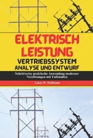 Elektrisch Leistung Vertriebssystem Analyse Und Entwurf: Schrittweise praktische Anwendung moderner Netzlösungen mit Fallstudien (German Edition) B0DZX5ZQNR Book Cover