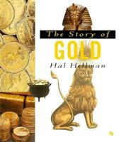 The Story of Gold (First Book) 0531202240 Book Cover