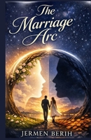 THE MARRIAGE ARC B0GY9JL11Y Book Cover