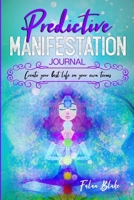 Predictive Manifestation Journal 1794817867 Book Cover