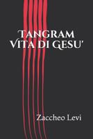 Tangram Vita di Gesu' 1986270378 Book Cover