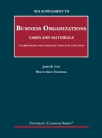 2021 Supplement to Business Organizations, Cases and Materials, Unabridged and Concise, 12th Editions 1647089050 Book Cover