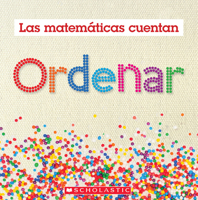 Ordenar (Las Matemáticas Cuentan): Sorting (Math Counts in Spanish) 1546133836 Book Cover