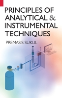 Principles Of Analytical & Instrumental Techniques 9391383920 Book Cover