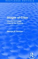 Images of Crisis: Literary Iconology, 1750 to the Present 1138796115 Book Cover