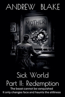 Sick World Part II: Redemption B0GT26YKB7 Book Cover