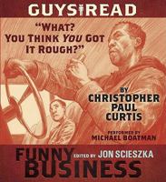 Guys Read: "what? You Think You Got It Rough?": A Story from Guys Read: Funny Business 0062027646 Book Cover