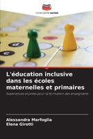 L'éducation inclusive dans les écoles maternelles et primaires: Expériences et pistes pour la formation des enseignants 6205660911 Book Cover