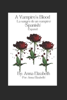 A Vampire's Blood (La sangre de un vampiro): (Spanish) (Espanol) B0BVCTQFD5 Book Cover