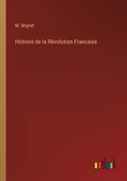 Histoire de la Révolution Francaise 3368268104 Book Cover