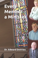 Every Member a Minister B08HGRZMHF Book Cover