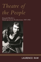Theatre of the People: Donald Wolfit's Shakespearean Productions 1937-1953 1442257342 Book Cover