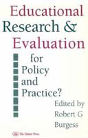 Education Research and Evaluation: For Policy and Practice? 0750701897 Book Cover