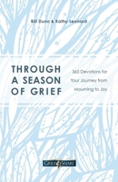 Through a Season of Grief: Devotions for Your Journey from Mourning to Joy 0785260145 Book Cover