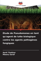 Étude de Pseudomonas en tant qu'agent de lutte biologique contre les agents pathogènes fongiques (French Edition) 6630190750 Book Cover