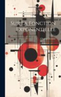 Sur La Fonction Exponentielle 1021494798 Book Cover