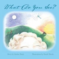 What Do You See? 1504965663 Book Cover