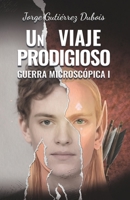 Un viaje prodigioso: Guerra Microscópica I 8409457407 Book Cover