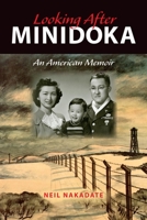 Looking After Minidoka: An American Memoir 0253011027 Book Cover