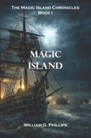Magic Island: The Magic Island Chronicles Book I B0CLQSTQ2X Book Cover