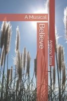 Believe: A Musical B0F7G5SSZ5 Book Cover