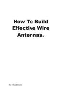 How to Build Effective Wire Antennas 1456543121 Book Cover