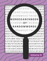 Word Search Book Of Random Words Volume 8: 50 Word Search Puzzles With Solutions Skill Level Medium B08HTM1L6B Book Cover